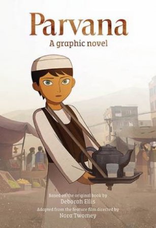 Parvana: A Graphic Novel by Deborah Ellis