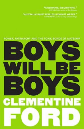 Boys Will Be Boys by Clementine Ford