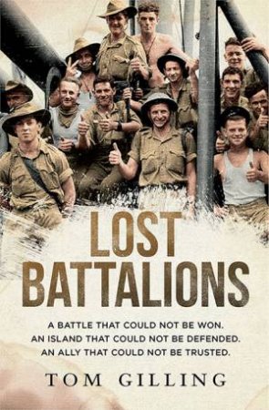 The Lost Battalions by Tom Gilling