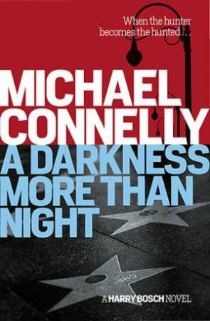 A Darkness More Than Night by Michael Connelly