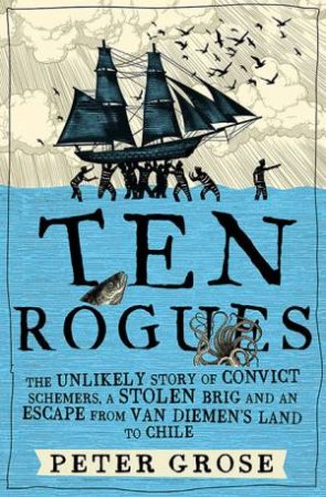 Ten Rogues by Peter Grose