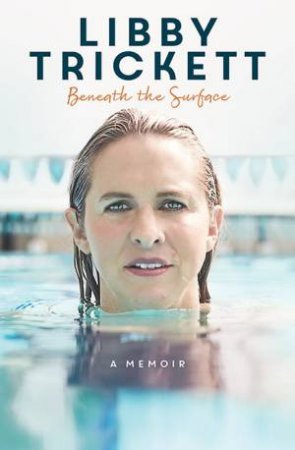 Beneath The Surface by Libby Trickett