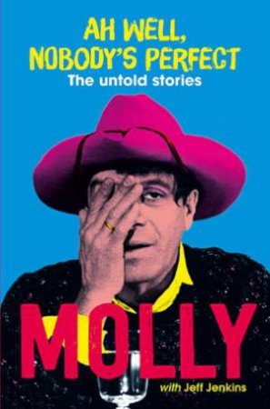Ah Well, Nobody's Perfect by Molly Meldrum