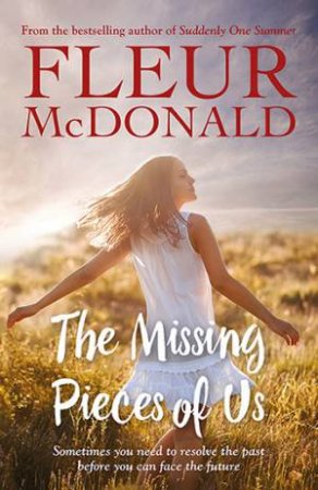 The Missing Pieces Of Us by Fleur McDonald