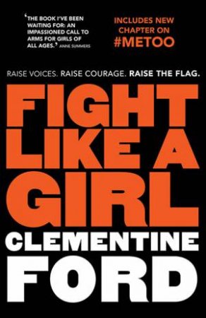 Fight Like A Girl by Clementine Ford