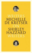 On Shirley Hazzard Writers On Writers