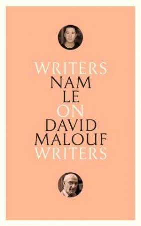 On David Malouf: Writers On Writers by Nam Le