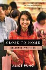 Close To Home Selected Writings