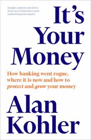 It's Your Money: How To Keep It, How To Grow It