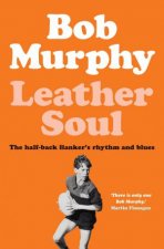 Leather Soul A HalfBack Flankers Rhythm And Blues