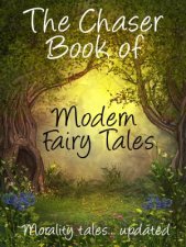 The Chasers Book Of Modern Fairy Tales