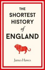 The Shortest History Of England