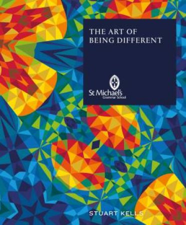 The Art Of Being Different by Stuart Kells