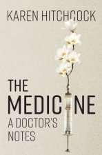 The Medicine A Doctors Notes