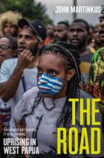 The Road Uprising In West Papua