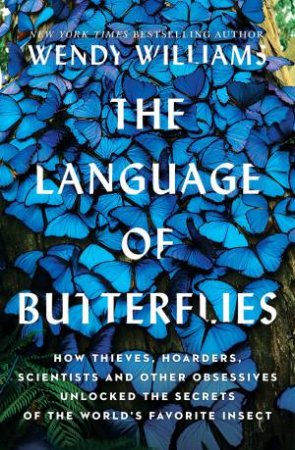 The Language Of Butterflies by Wendy Williams
