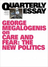Care And Fear The New Politics Quarterly Essay 82