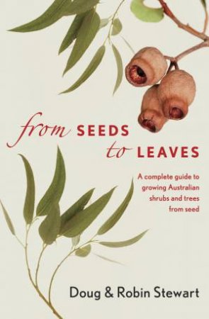 From Seeds To Leaves by Robin Stewart