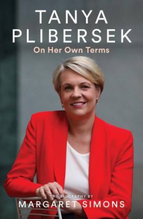 Tanya Plibersek by Margaret Simons