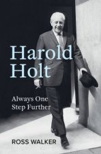 Harold Holt Always One Step Further