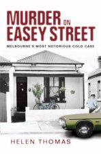 Murder On Easey Street Melbournes Most Notorious Cold Case