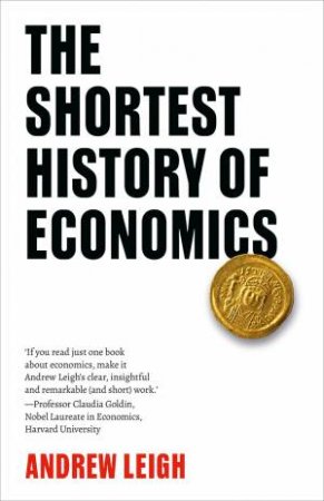 The Shortest History of Economics by Andrew Leigh