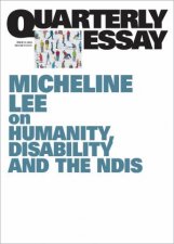 On humanity disability and the NDIS Quarterly Essay 91