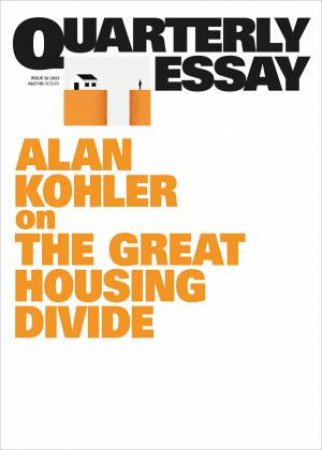 On the Great Housing Divide by Alan Kohler