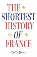 The Shortest History of France