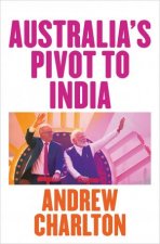 Australias Pivot To India