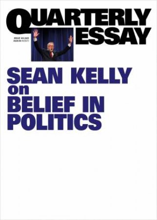 On belief in politics by Sean Kelly
