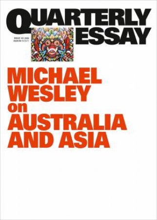 On Australia and Asia by Michael Wesley