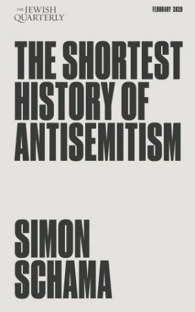 The Shortest History of Antisemitism by Simon Schama