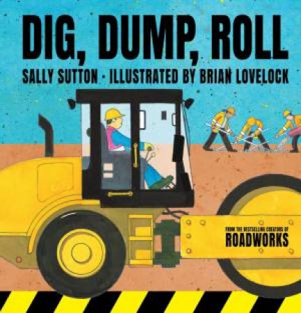 Dig, Dump, Roll by Sally Sutton & Brian Lovelock