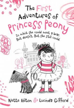 The First Adventures of Princess Peony by Nette Hilton & Lucinda Gifford