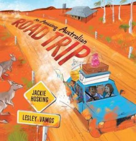An Amazing Australian Road Trip by Jackie Hosking & Lesley Vamos