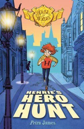 Henrie's Hero Hunt by Petra James & A. Yi