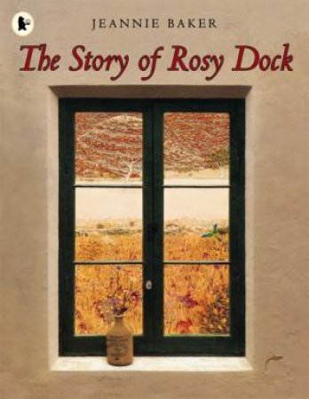 The Story Of Rosy Dock by Jeannie Baker