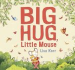 Big Hug Little Mouse
