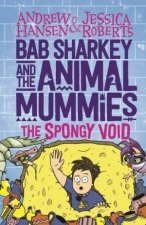 Bab Sharkey And The Animal Mummies The Spongy Voi