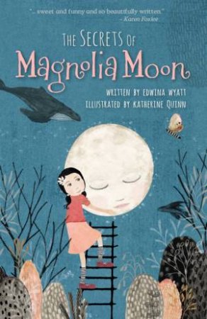 The Secrets Of Magnolia Moon by Edwina Wyatt & Katherine Quinn