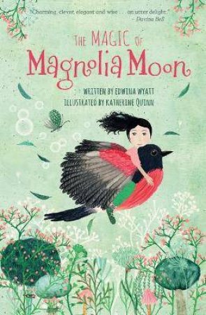 The Magic Of Magnolia Moon by Edwina Wyatt & Katherine Quinn