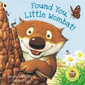 Found You, Little Wombat! by Angela McAllister & Charles Fuge