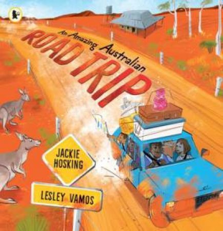 An Amazing Australian Road Trip by Jackie Hosking & Lesley Vamos