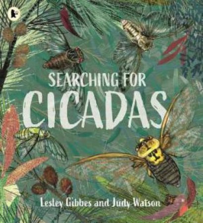 Searching For Cicadas by Lesley Gibbes & Judy Watson