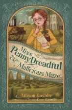 Miss Penny Dreadful and the Malicious Maze