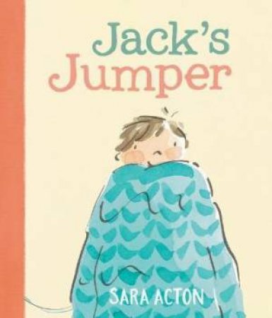 Jack's Jumper by Sara Acton & Sara Acton