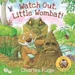 Watch Out Little Wombat