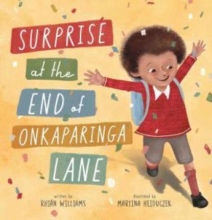 Surprise at the End of Onkaparinga Lane by Rhian Williams & Martina Heiduczek