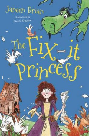 The Fix-it Princess by Janeen Brian & Cherie Dignam